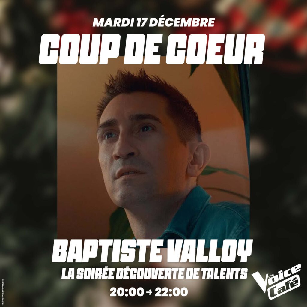 Mardi 17 Décembre the voice café showcase Baptiste Valloy à 20h
